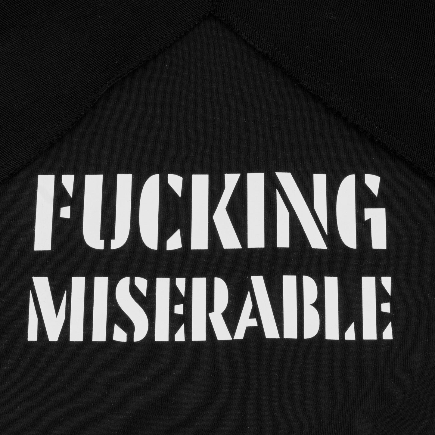 SLIGHTLY DISAPPOINTING HOODIE 1.0 - FUCKING MISERABLE